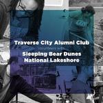 Traverse City Alumni Club Volunteers with Sleeping Bear Dunes National Lakeshore on March 31, 2018